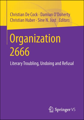 Organization 2666: Literary Troubling, Undoing and Refusal