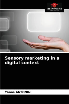 Sensory marketing in a digital context