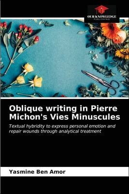 Oblique writing in Pierre Michon&#39;s Vies Minuscules