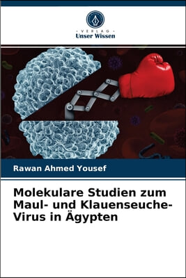 Molekulare Studien zum Maul- und Klauenseuche-Virus in Agypten