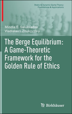 The Berge Equilibrium: A Game-Theoretic Framework for the Golden Rule of Ethics