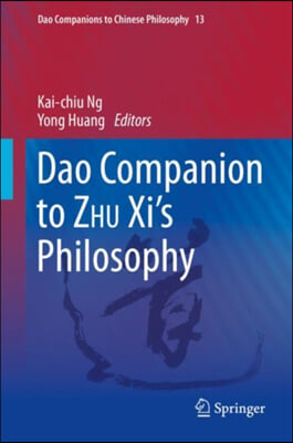 DAO Companion to Zhu XI&#39;s Philosophy