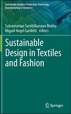 Sustainable Design in Textiles and Fashion