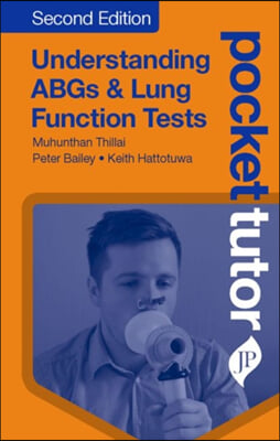 Pocket Tutor Understanding ABGs &amp; Lung Function Tests