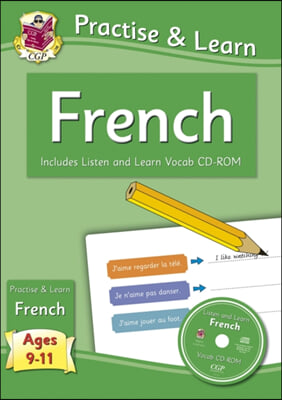 Practise & Learn: French for Ages 9-11 - with vocab CD-ROM