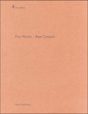 Beat Consoni: Five Works - de Aedibus 4