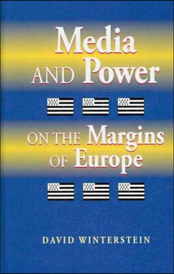 Media and Power on the Margins of Europe