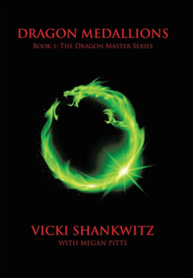 Dragon Medallions: Book 1: THe Dragon Master Series