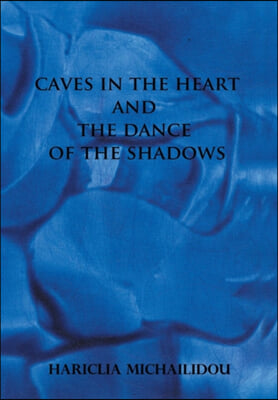 Caves in the Heart & Dance of the Shadows