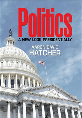 Politics: A New Look Presidentially