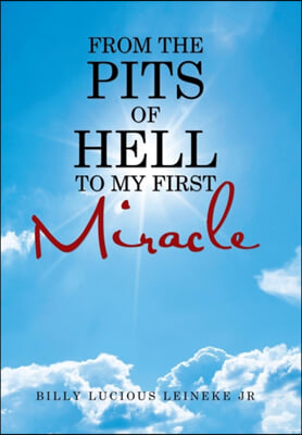 From the Pits of Hell: To my first Miracle