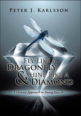 Fly Like a Dragonfly &amp; Shine Like a Diamond