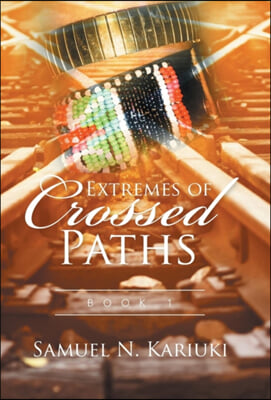 Extremes of Crossed Paths: Book 1