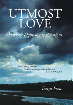 Utmost Love: Dark &amp; Light-shade Emotions