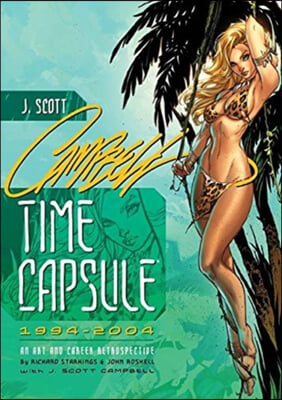 J. Scott Campbell: Time Capsule Signed &amp; Numbered Edition