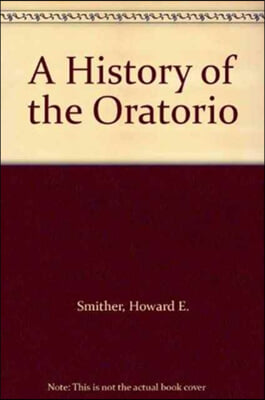 A History of the Oratorio, Four Volume Set