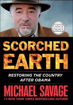 Scorched Earth: Restoring the Country After Obama