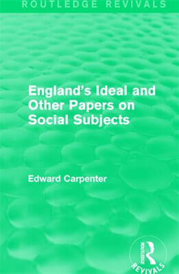 England&#39;s Ideal and Other Papers on Social Subjects