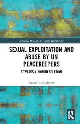 Sexual Exploitation and Abuse by UN Peacekeepers