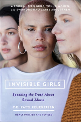 Invisible Girls: Speaking the Truth about Sexual Abuse