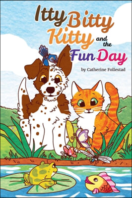 Itty Bitty Kitty and the Fun Day