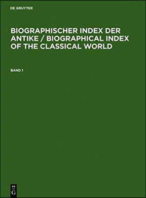 Biographischer Index Der Antike / Biographical Index of the Classical World