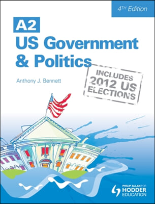 A2 US Government and Politics 4th Edition