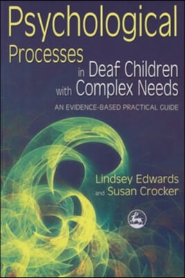 PSYCHOLOGICAL PROCESSES IN DEAF CHILDRE