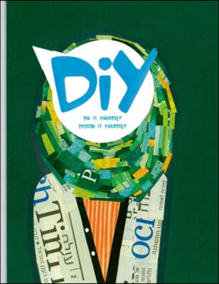 DIY: Do it Yourself, Design it Yourself