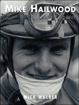 The Mike Hailwood - The Fan&#39;s Favourite