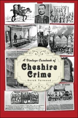 A Vintage Casebook of Cheshire Crime