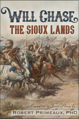 Will Chase, &quot;The Sioux Lands&quot;