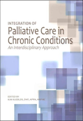 Integration of Palliative Care in Chronic Conditions: An Interdisciplinary Approach