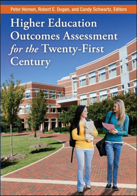 Higher Education Outcomes Assessment for the Twenty-first Century