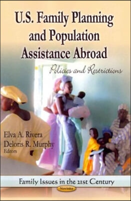 U.S. Family Planning &amp; Population Assistance Abroad