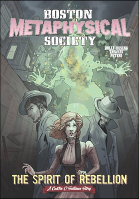 Boston Metaphysical Society: The Spirit of Rebellion