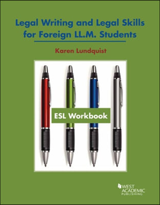 Esl Workbook, Legal Writing and Legal Skills for Foreign Ll.m. Students