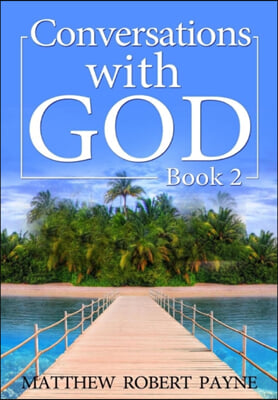 Conversations with God: Book 2