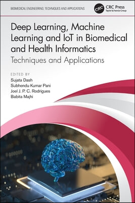 Deep Learning, Machine Learning and IoT in Biomedical and Health Informatics