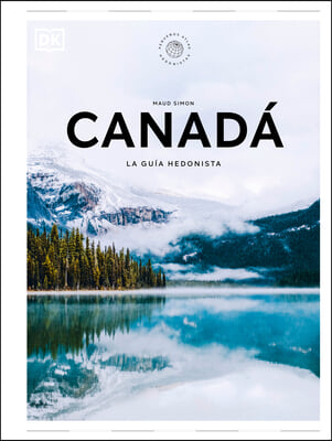 Canadá (Pequeños Atlas Hedonistas)