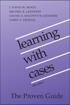 Learning with Cases: Fifth Edition