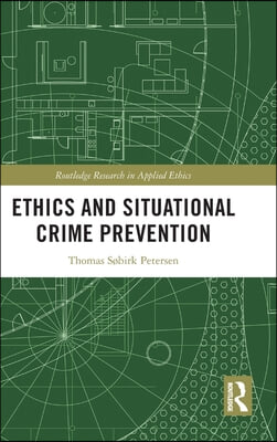 Ethics and Situational Crime Prevention