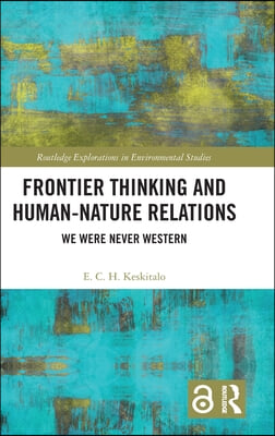 Frontier Thinking and Human-Nature Relations