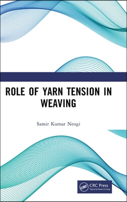 Role of Yarn Tension in Weaving