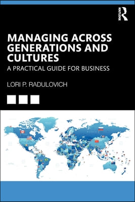 Managing Across Generations and Cultures