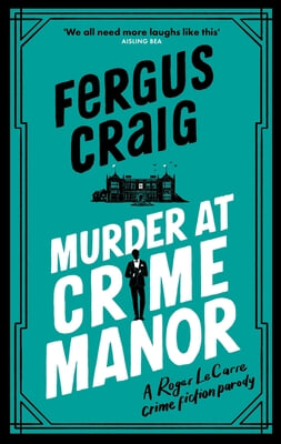 Murder at Crime Manor: Martin&#39;s Fishback&#39;s Ridiculous Second Detective Roger Lecarre Parody &#39;Thriller&#39;