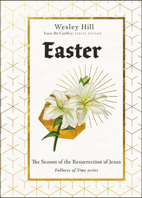 Easter: The Season of the Resurrection of Jesus