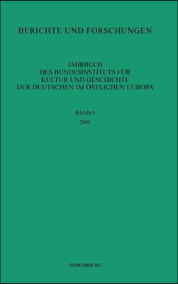 Jahrbuch Des Bundesinstituts Fur Kultur Und Geschichte Der Deutschen Im Ostlichen Europa / 2001