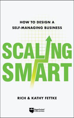 Scaling Smart: How to Design a Self-Managing Business