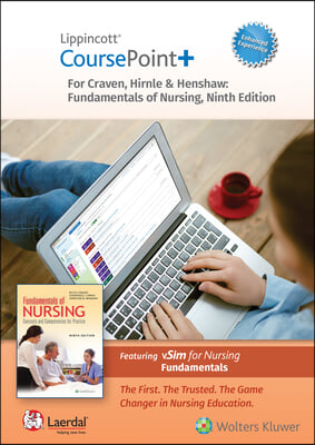 Lippincott Coursepoint+ Enhanced for Craven&#39;s Fundamentals of Nursing: Human Health and Function